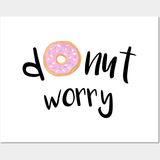 Donut Worry Pink Wall Art by julieerindesigns